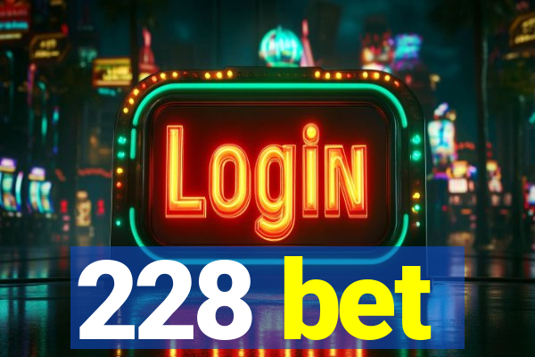 228 bet